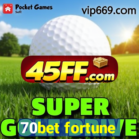 70bet fortune